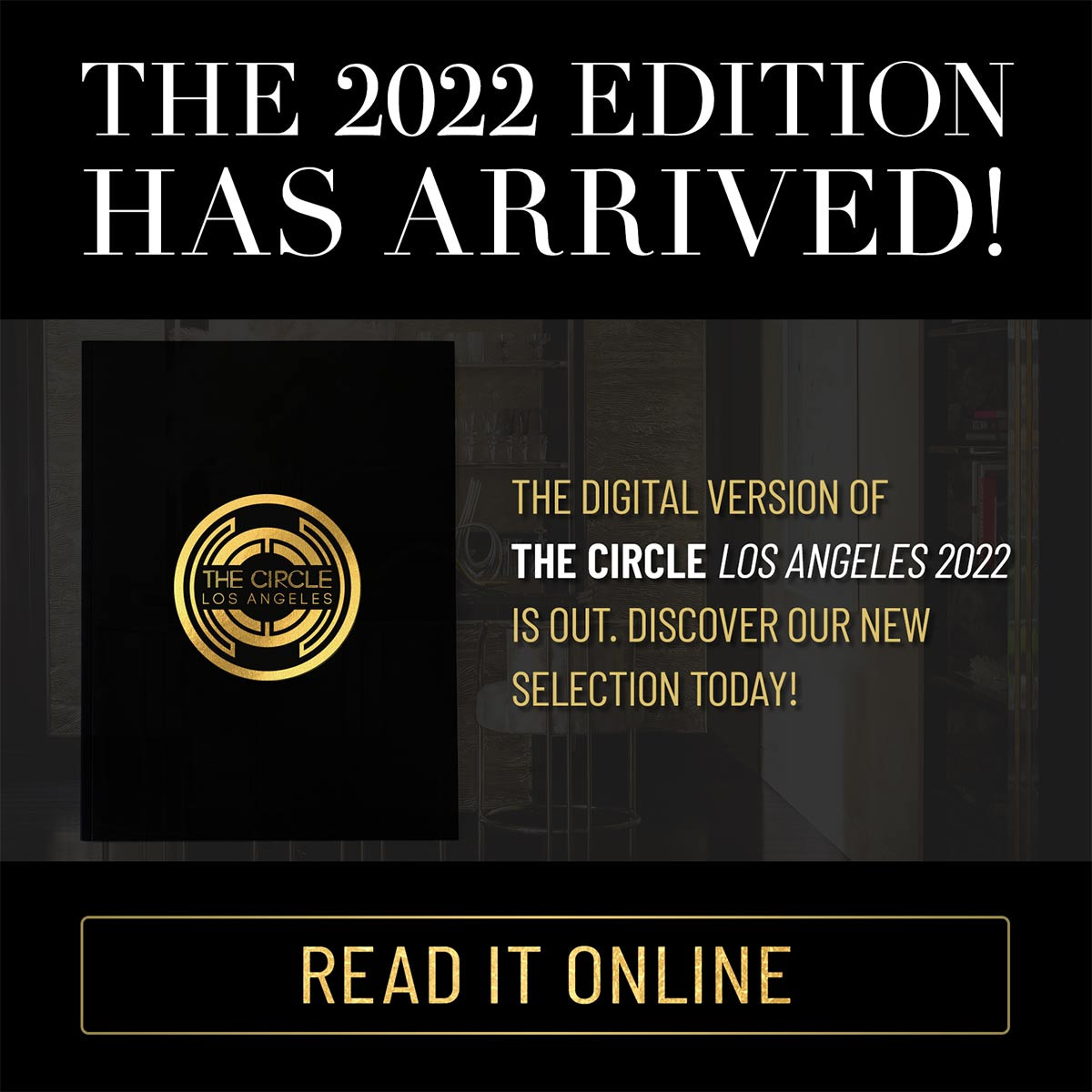 THE CIRCLE Los Angeles 2022 is out! Read the digital version today.